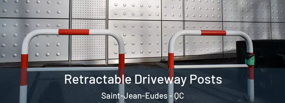 Retractable Driveway Posts Saint-Jean-Eudes - QC