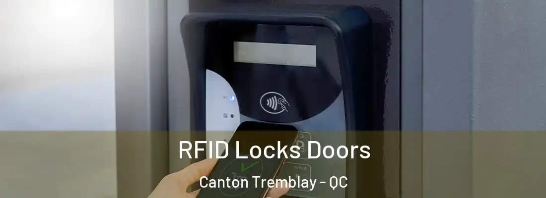  RFID Locks Doors Canton Tremblay - QC