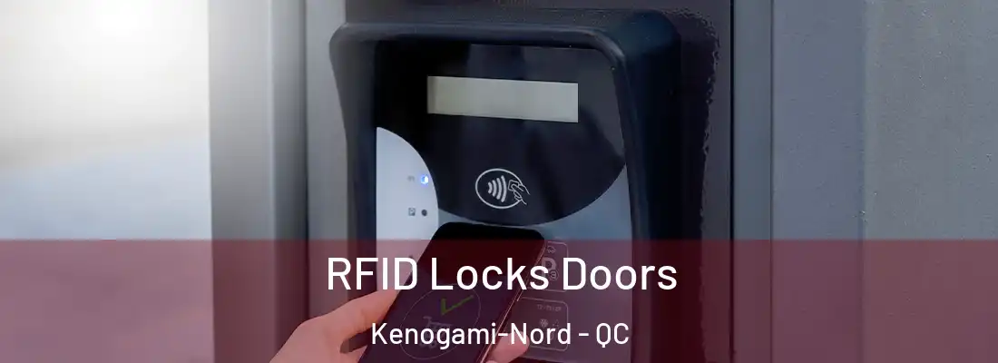  RFID Locks Doors Kenogami-Nord - QC