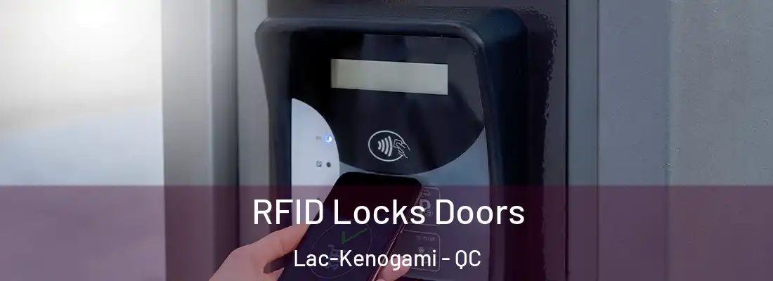 RFID Locks Doors Lac-Kenogami - QC