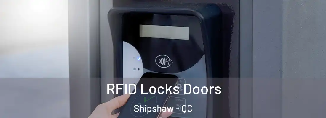 RFID Locks Doors Shipshaw - QC