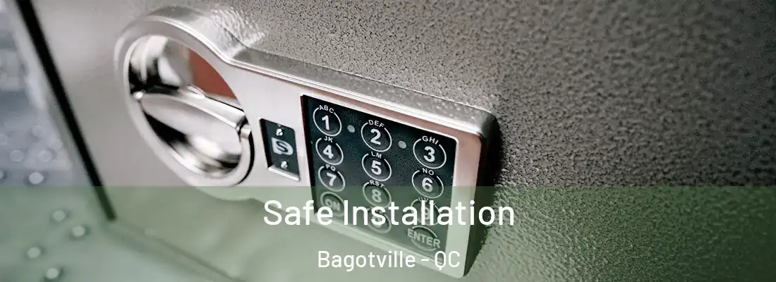  Safe Installation Bagotville - QC