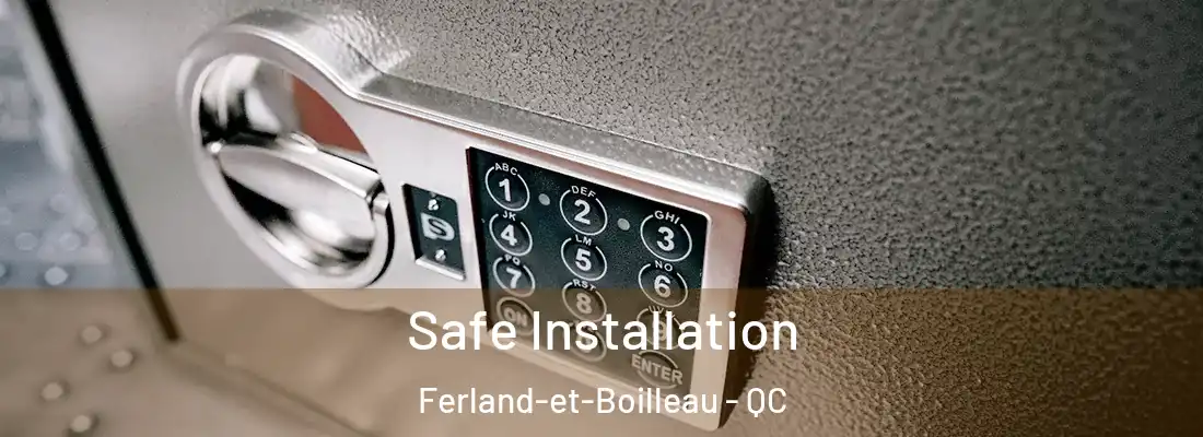  Safe Installation Ferland-et-Boilleau - QC