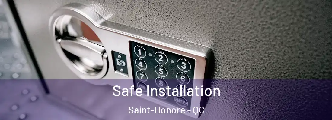  Safe Installation Saint-Honore - QC