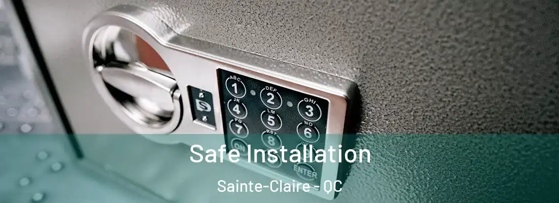  Safe Installation Sainte-Claire - QC