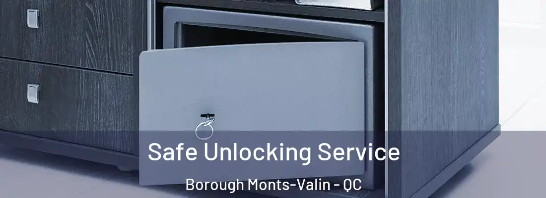 Safe Unlocking Service Borough Monts-Valin - QC