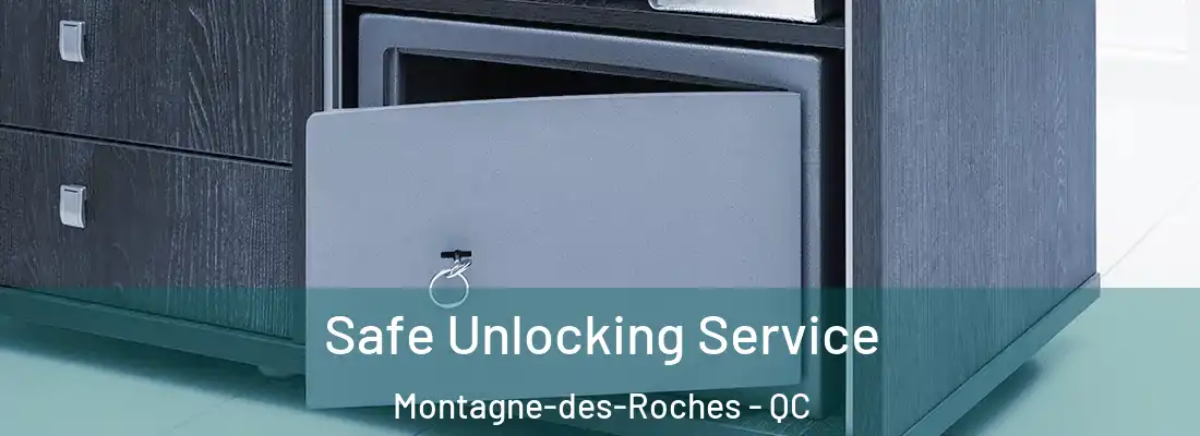 Safe Unlocking Service Montagne-des-Roches - QC