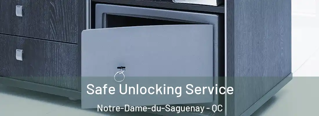 Safe Unlocking Service Notre-Dame-du-Saguenay - QC