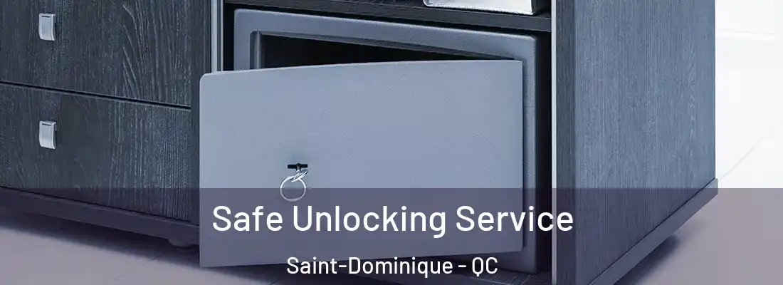  Safe Unlocking Service Saint-Dominique - QC