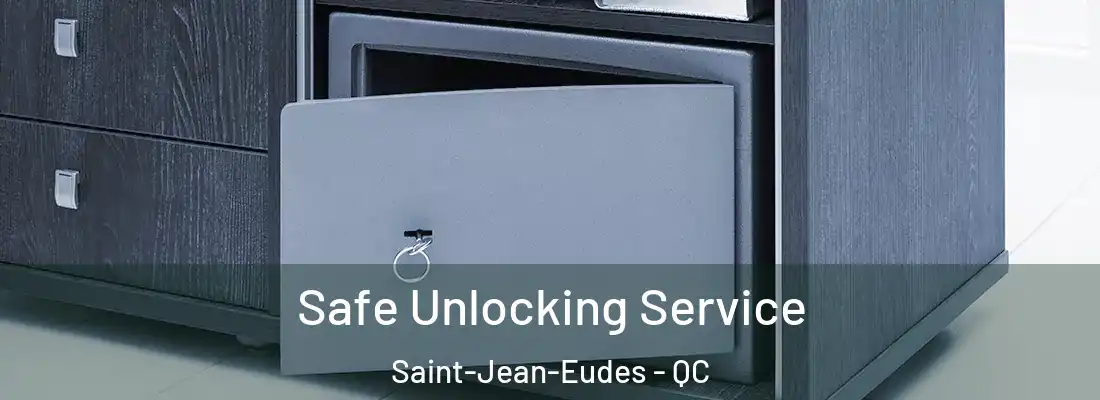 Safe Unlocking Service Saint-Jean-Eudes - QC