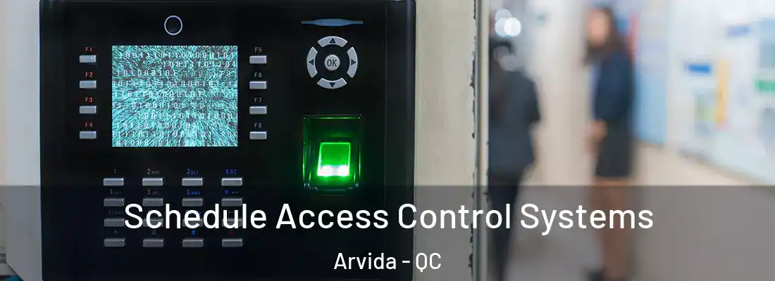  Schedule Access Control Systems Arvida - QC