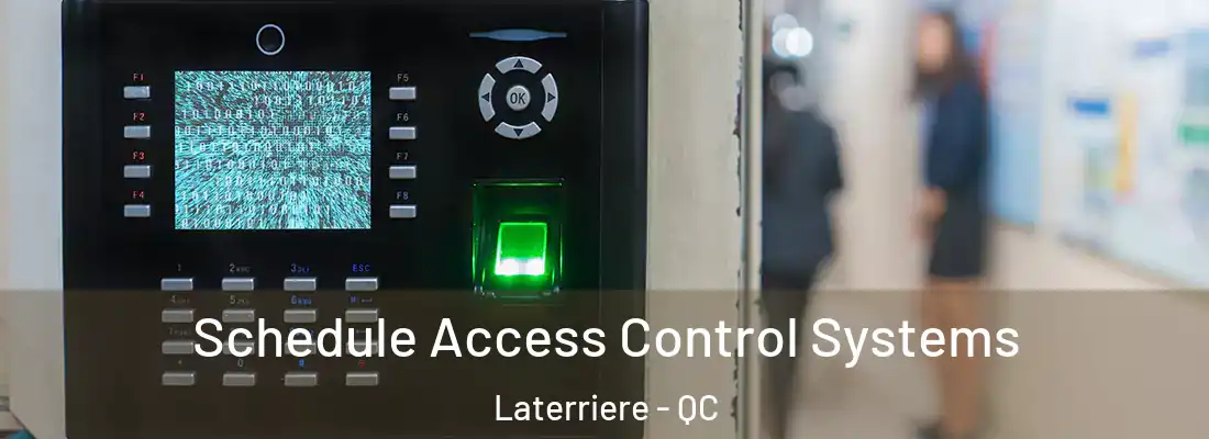  Schedule Access Control Systems Laterriere - QC