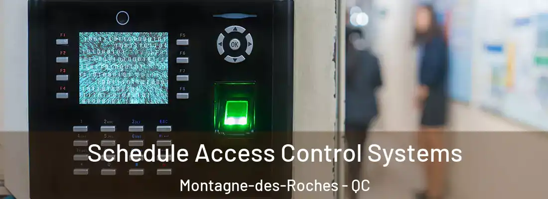  Schedule Access Control Systems Montagne-des-Roches - QC