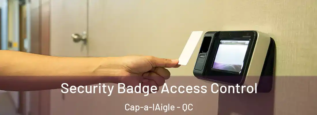 Security Badge Access Control Cap-a-lAigle - QC