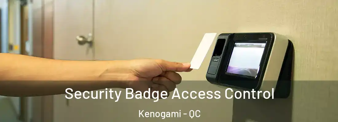  Security Badge Access Control Kenogami - QC