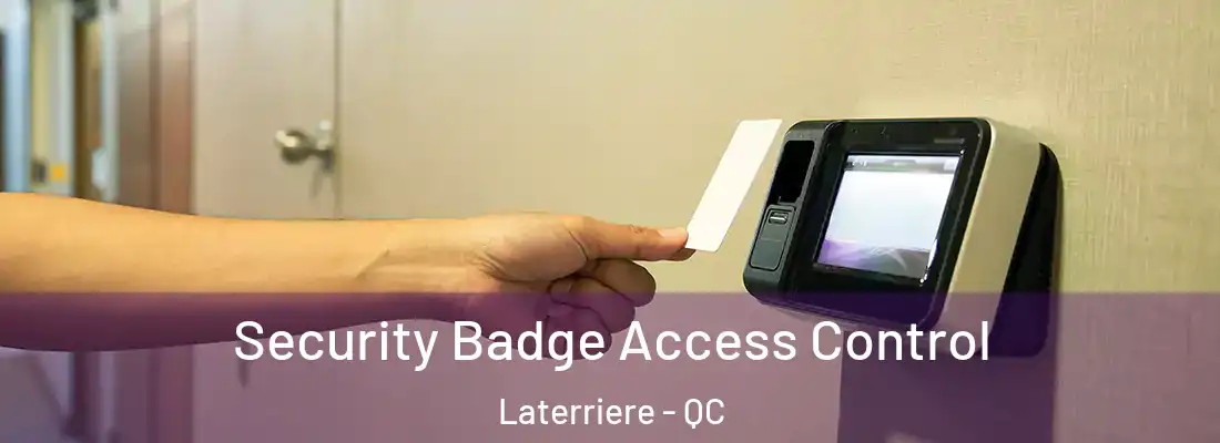  Security Badge Access Control Laterriere - QC