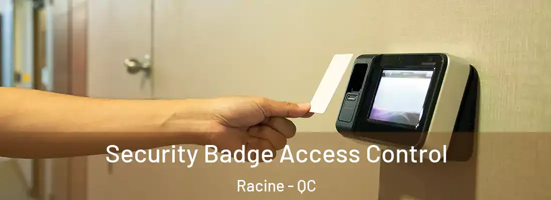 Security Badge Access Control Racine - QC