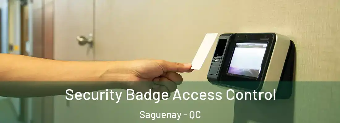  Security Badge Access Control Saguenay - QC
