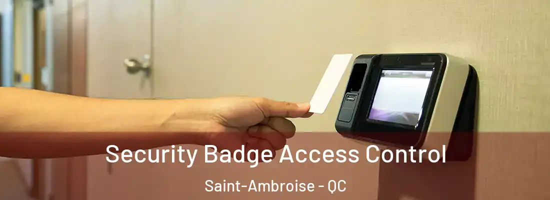  Security Badge Access Control Saint-Ambroise - QC