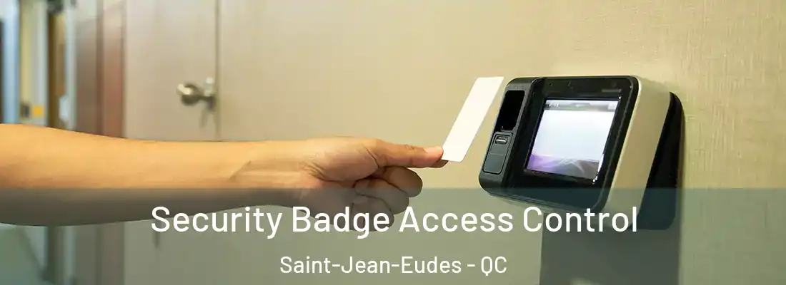  Security Badge Access Control Saint-Jean-Eudes - QC