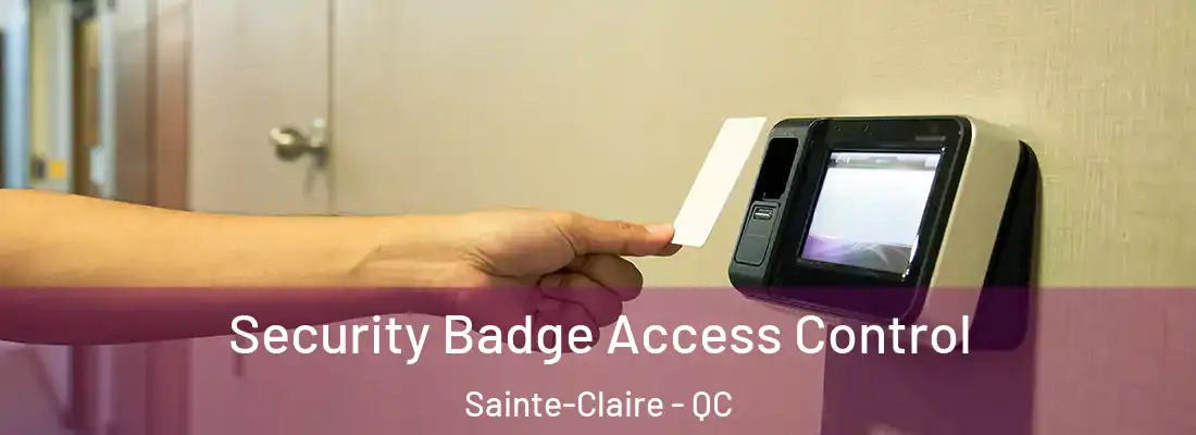  Security Badge Access Control Sainte-Claire - QC