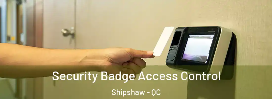  Security Badge Access Control Shipshaw - QC