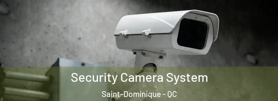 Security Camera System Saint-Dominique - QC