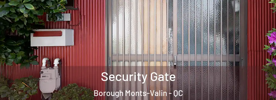  Security Gate Borough Monts-Valin - QC