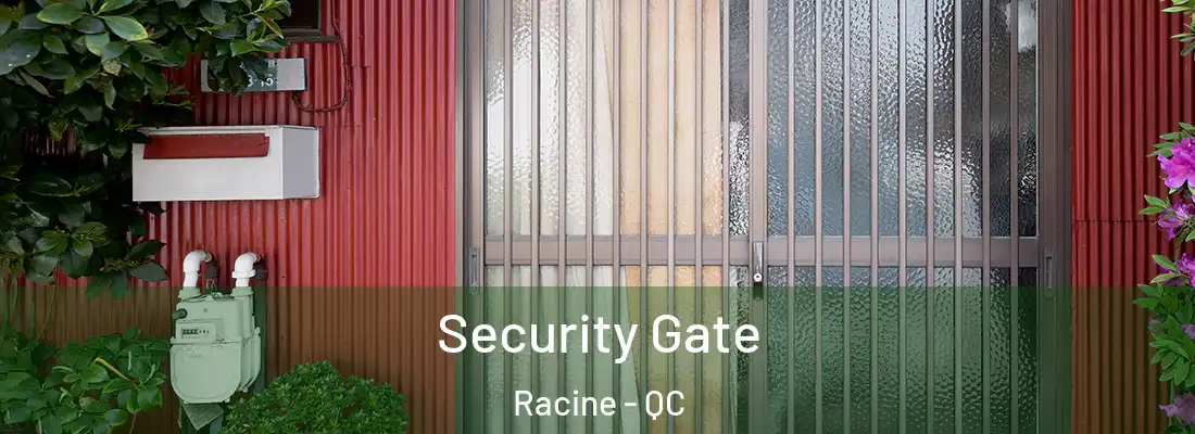  Security Gate Racine - QC