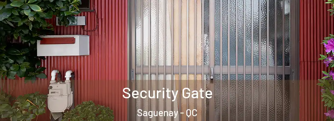  Security Gate Saguenay - QC