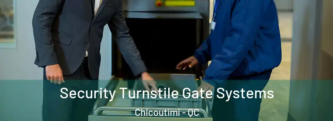  Security Turnstile Gate Systems Chicoutimi - QC