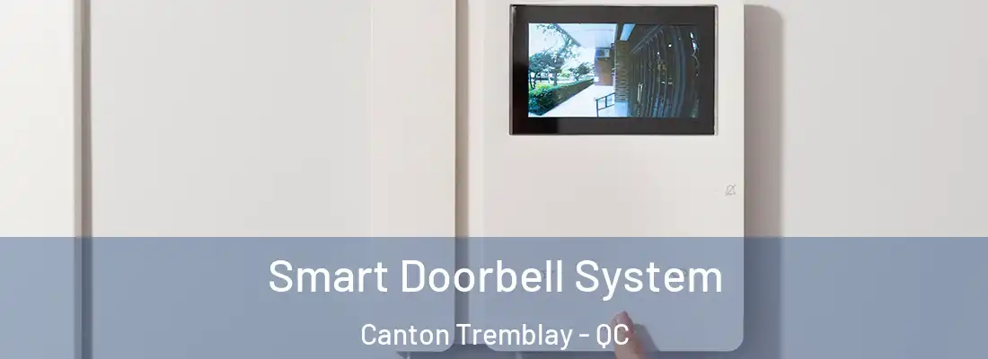  Smart Doorbell System Canton Tremblay - QC