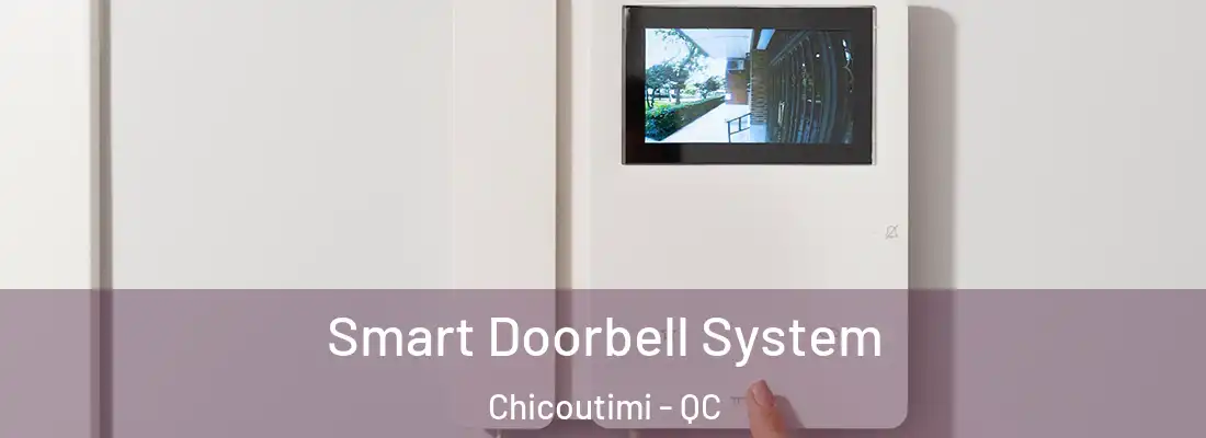 Smart Doorbell System Chicoutimi - QC