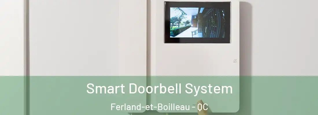  Smart Doorbell System Ferland-et-Boilleau - QC
