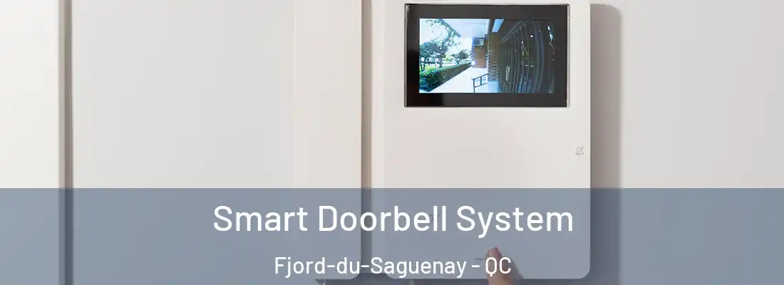  Smart Doorbell System Fjord-du-Saguenay - QC