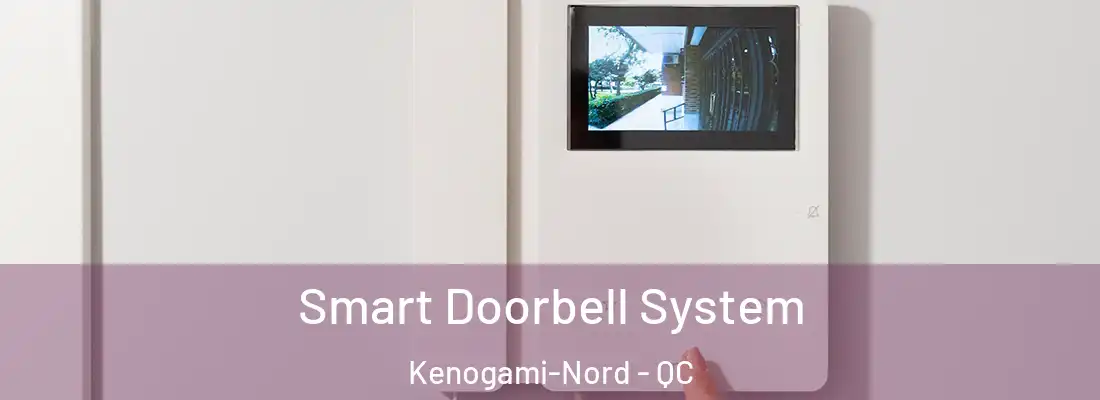  Smart Doorbell System Kenogami-Nord - QC