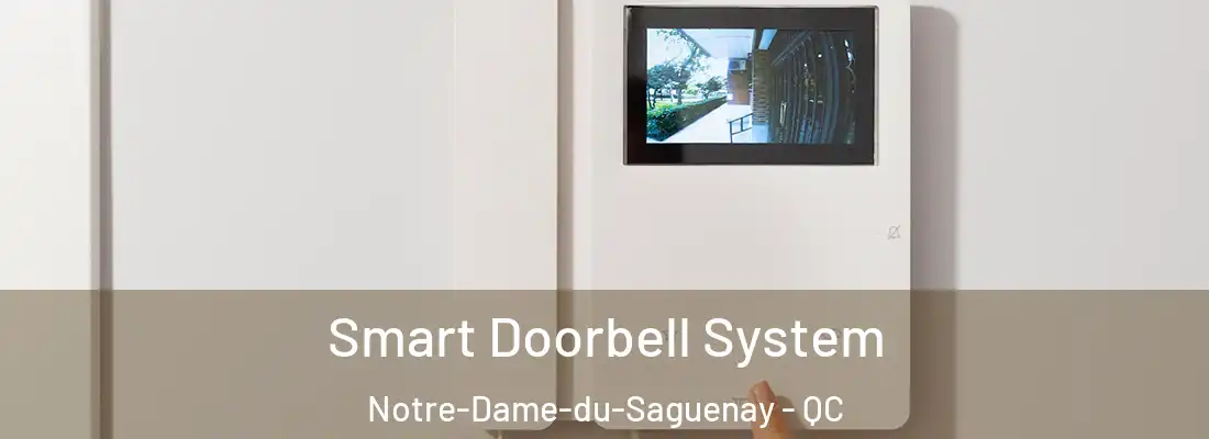 Smart Doorbell System Notre-Dame-du-Saguenay - QC