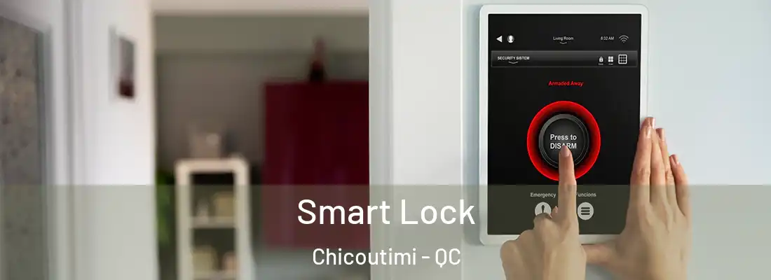  Smart Lock Chicoutimi - QC