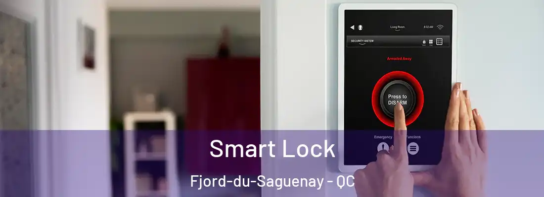 Smart Lock Fjord-du-Saguenay - QC