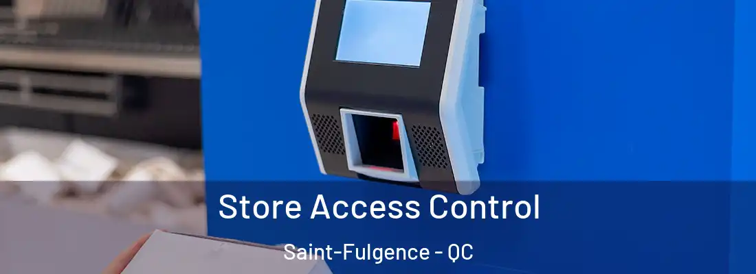  Store Access Control Saint-Fulgence - QC