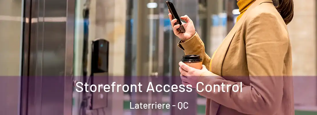  Storefront Access Control Laterriere - QC