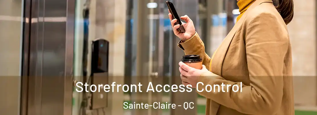  Storefront Access Control Sainte-Claire - QC