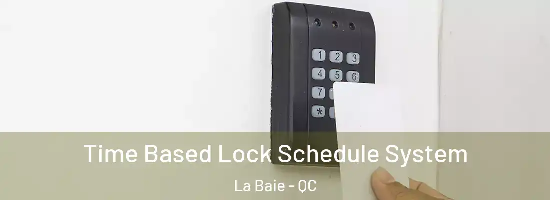  Time Based Lock Schedule System La Baie - QC