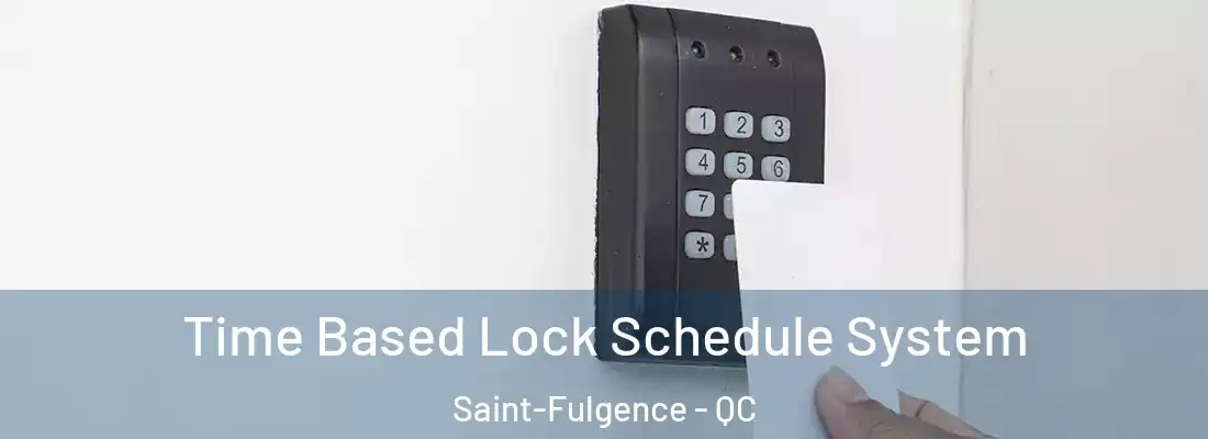  Time Based Lock Schedule System Saint-Fulgence - QC
