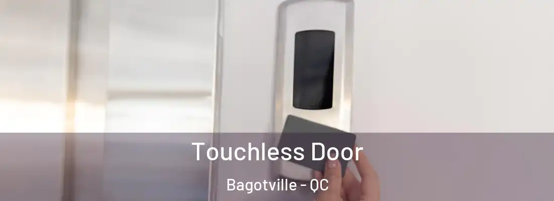  Touchless Door Bagotville - QC