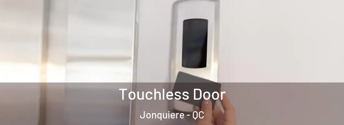  Touchless Door Jonquiere - QC