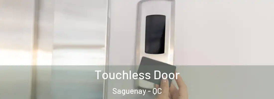  Touchless Door Saguenay - QC