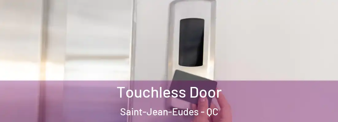  Touchless Door Saint-Jean-Eudes - QC