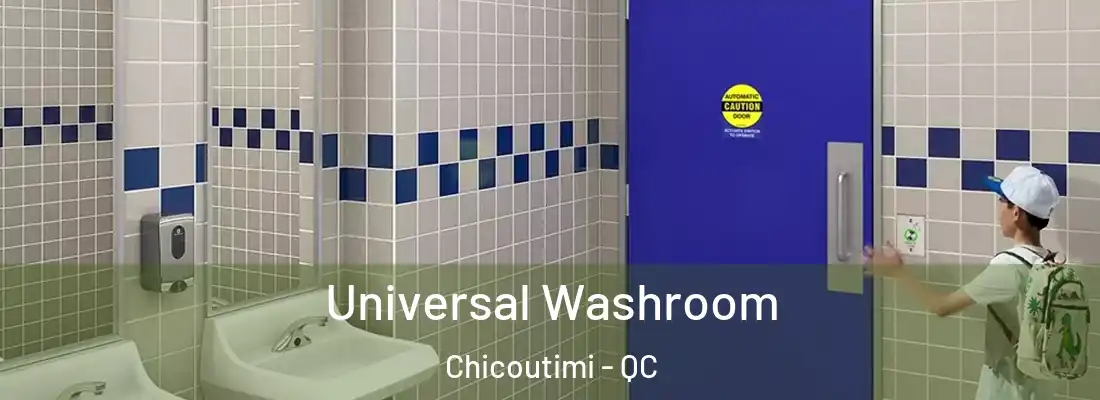  Universal Washroom Chicoutimi - QC