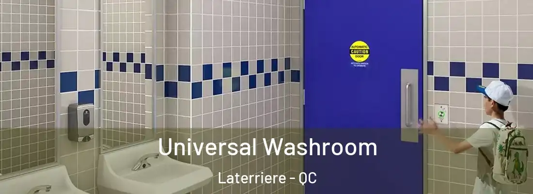 Universal Washroom Laterriere - QC